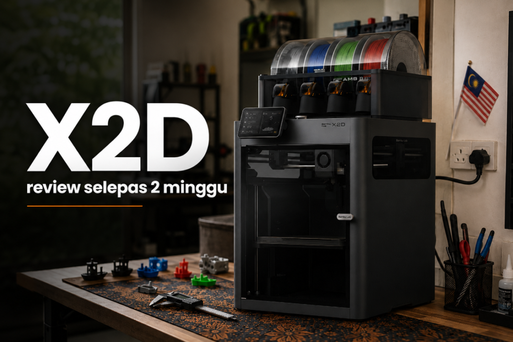 X2D review selepas 2 minggu