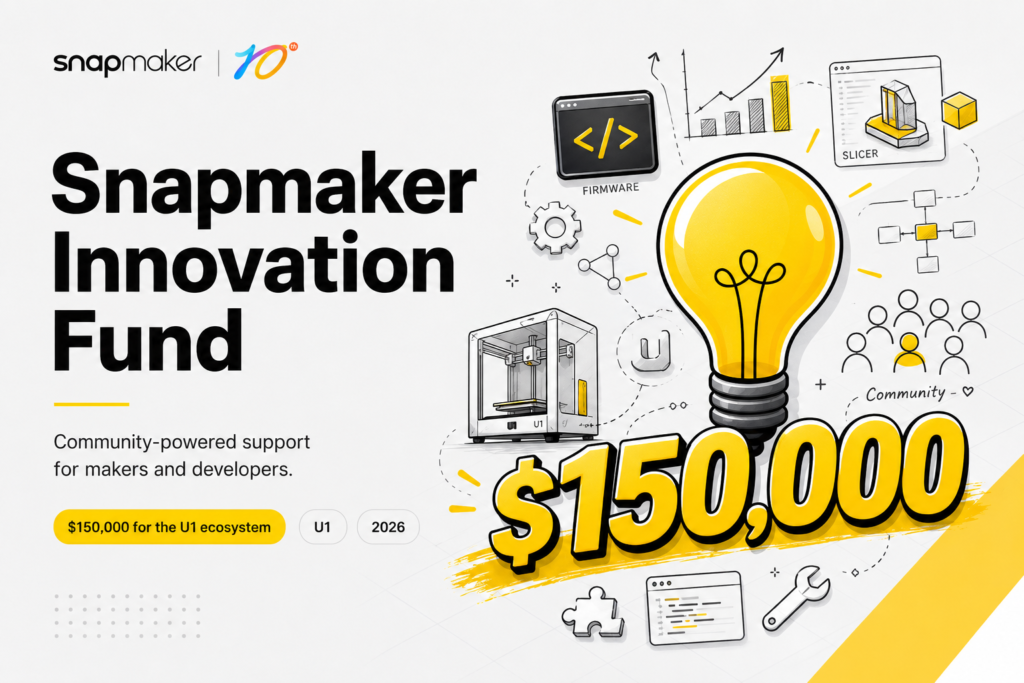 Snapmaker U1 Innovation Fund $150,000 community ecosystem featured image