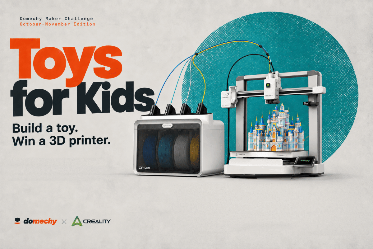 Domechy x Creality Toys for Kids challenge: build a toy, win a 3D printer
